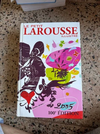Livre le petit Larousse illustré, 1905 - 2005 100e édition