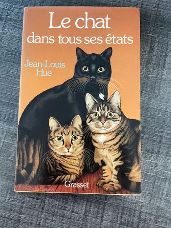 Livre le chat dans tous ses  états  de Jean-Louis Hue.