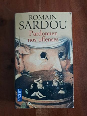 Livre Pardonnez Nos Offenses, Romain Sardou