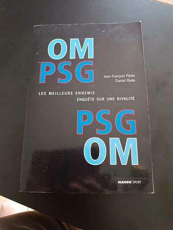 Livre les meilleurs ennemis enquête sur une rivalité PSG Om