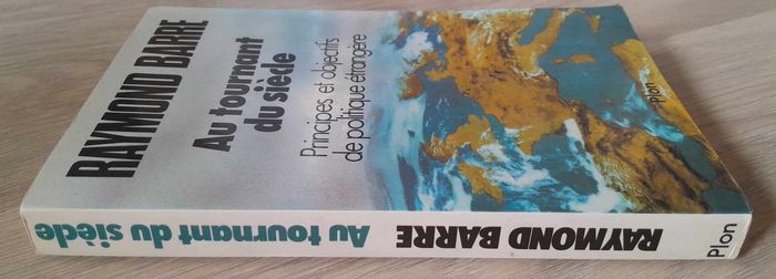 Raymond Barre Au tournant du siècle Principes et objectifs de politique étrangère - photo numéro 9