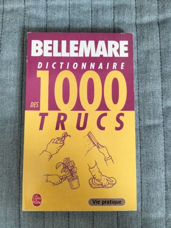 Bellemare, dictionnaire des 1000 trucs.