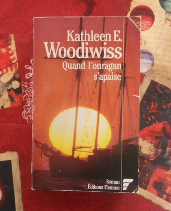 Quand l'ouragan s'apaise de Kathleen E. Woodiwiss Ed. Flamme