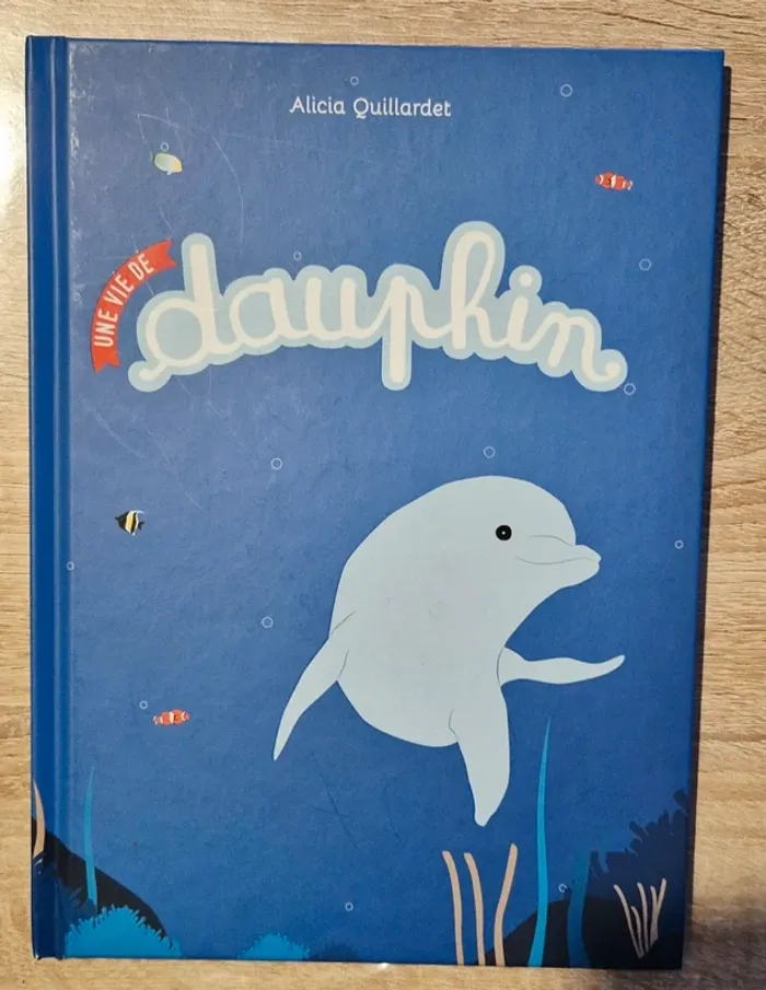 Livre "Une vie de dauphin"