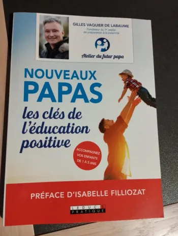 Livre nouveaux papas les clés de l'éducation positive