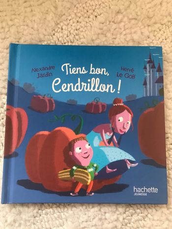 Tiens bon cendrillon