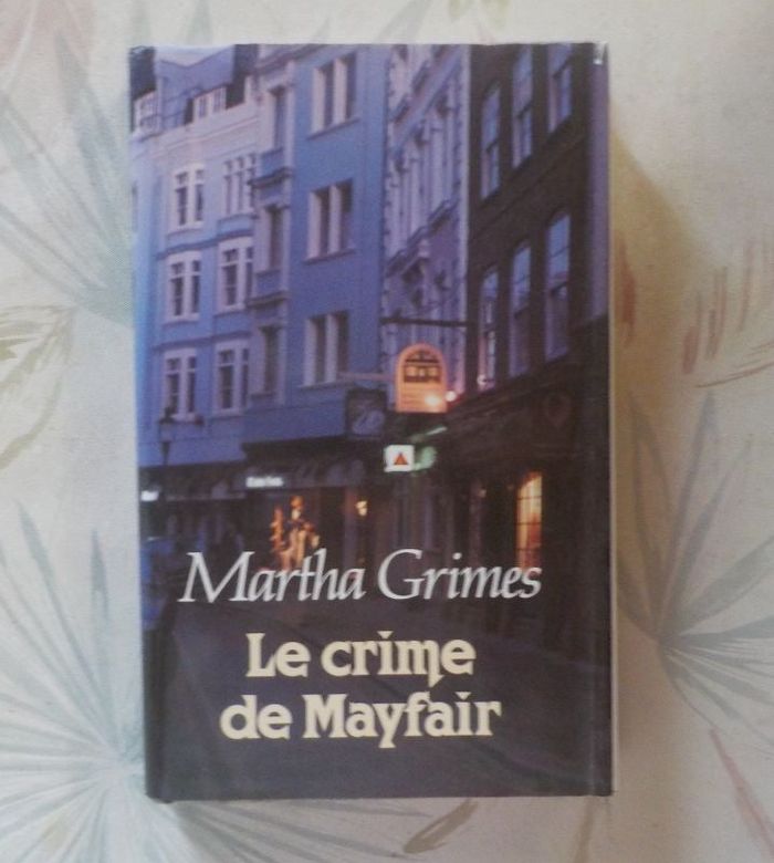 LE CRIME DE MAYFAIR de Martha GRIMES Ed. France Loisirs