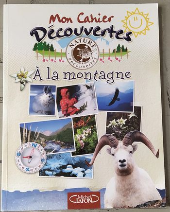 Mon cahier découvertes - A la montagne