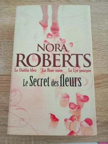 Nora Roberts - Le secret des fleurs (1,2 et 3)