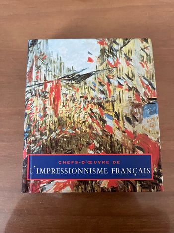 Chefs d’œuvre de l’impressionnisme français France Loisirs NEUF