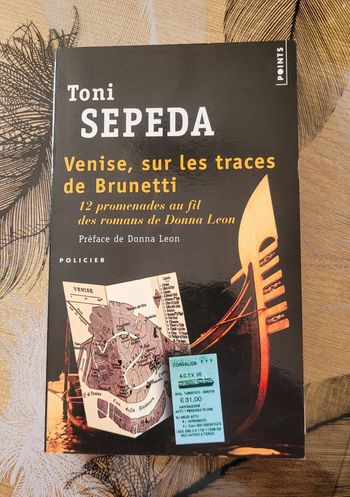 Venise, Sur Les Traces De Brunetti - 12 Promenades Au Fil Des Romans De Donna Leon Toni Sepeda