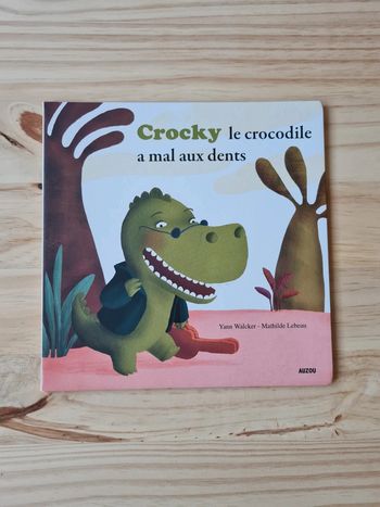 Livre Crocky le crocodile a mal aux dents