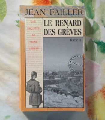 UNE ENQUETE DE MARY LESTER N°23 LE RENARD DES GREVES Tome 2 de Jean FAILLER Ed. du Palémon