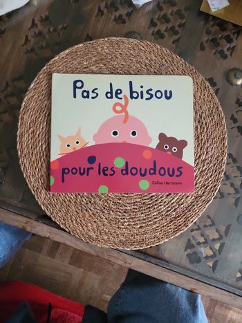 Pas de bisou pour les doudous.