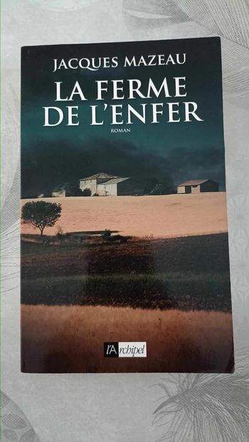 livre broché La ferme de l'enfer Jacques Mazeau