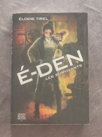 E-Den - Tome 1 Les survivants (01) Elodie Tirel