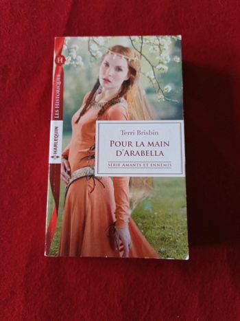 Pour la main d'Arabella " Terri Brisbin " série amants et ennemis " Les historiques Harlequin "