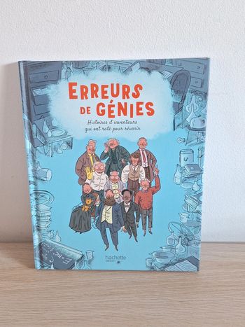 Livre Erreurs de génies : histoires d'inventeurs qui ont raté pour réussir