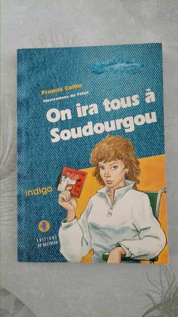 livre de poche On ira tous à Soudourgou Francis Collin