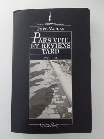 Fred Vargas - Pars vite et reviens tard
