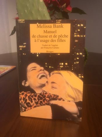 Manuel de chasse et de pêche à l’usage des filles - Mélissa Bank 