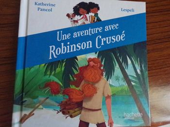 Livre Une aventure avec Robinson Crusoé  Katherine Pancol  Lespeli