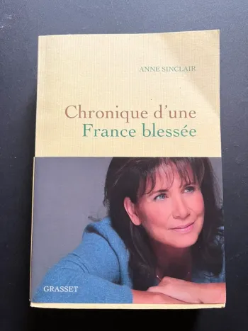 Livre chronique d’une France blessée  Anne Sinclair