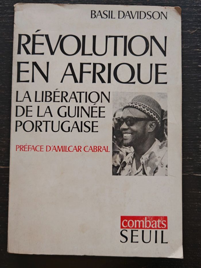 Révolution en Afrique, la libération de la Guinée portugaise
Basil Davidson