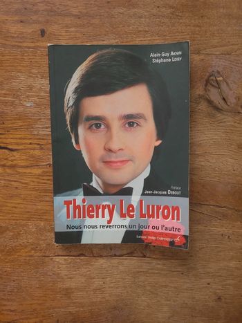 Thierry Le Luron Nous nous reverrons un jour où l'autre
