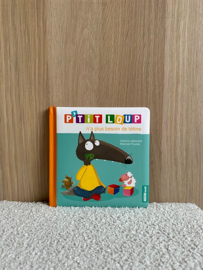 Livre p’tit loup n’a plus besoin de tétine