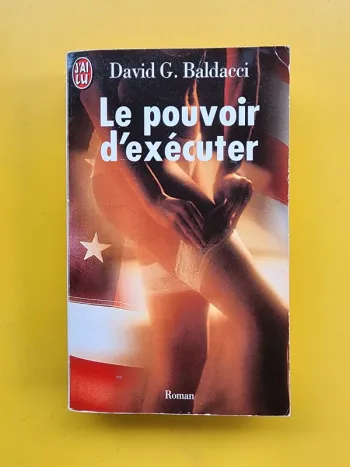 Livre de poche "le pouvoir d'exécuter" de David G. Baldacci