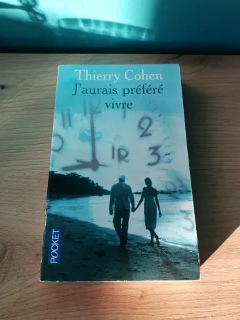 J'aurais préféré vivre