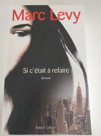Si c'était à refaire,  Marc Levy