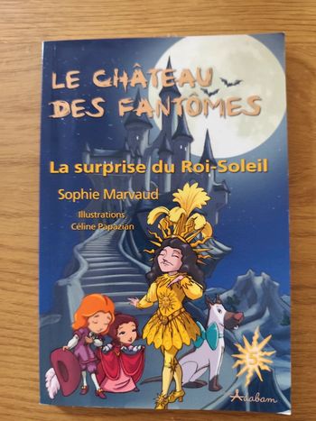 Le chateau des fantômes : La surprise du Roi-Soleil