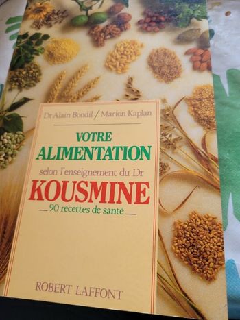 Votre alimentation selon l enseignement du Dr Kousmine