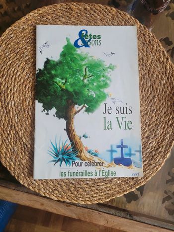 Je suis là vie. Pour celebrer les funérailles