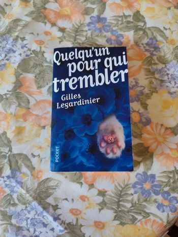 Quelqu'un pour qui trembler de Gilles Legardinier