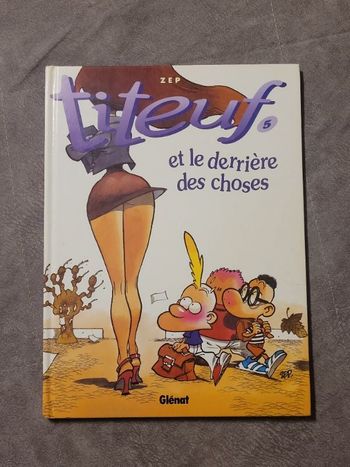 Titeuf Tome 5 - Et Le Derrière Des Choses Zep