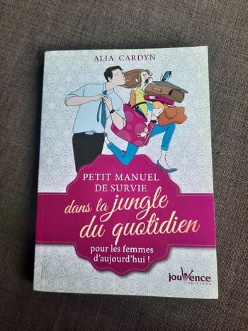 Petit manuel de survie dans la jungle du quotidien