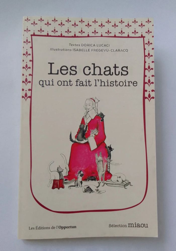 Dorica Lucaci - Les chats qui ont fait l'histoire