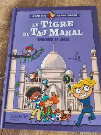 Livre neuf le tigre du Taj Mahal énigmes et jeux hachette jeunesse
