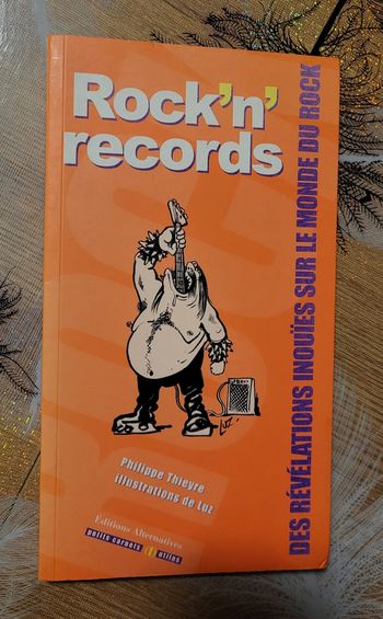 Rock'N'Records - Des Revelations Inouies Sur Le Monde Du Rock Philippe Thieyre