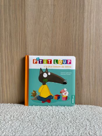 Livre p’tit loup n’a plus besoin de tétine