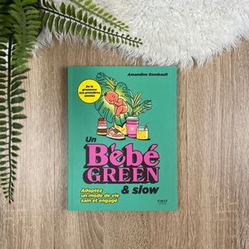 Livre : Un bébé green & slow - Amandine Gombault