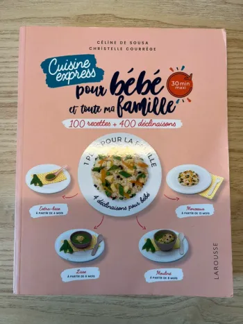 Cuisine express pour bébé et toute ma famille - Christelle Courrège - Céline De Sousa