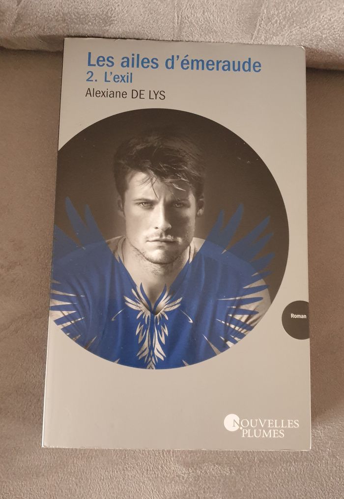 Les ailes d’émeraude – Tome 2 – L’exil – Alexiane de Lys