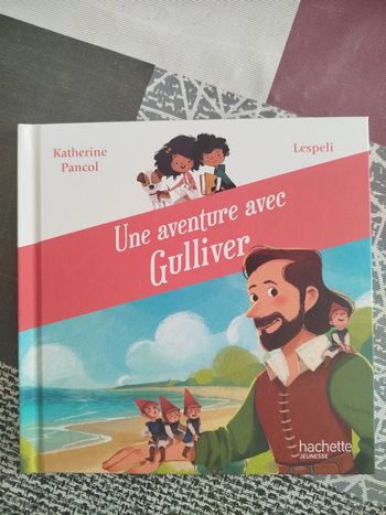 Une aventure avec Gulliver