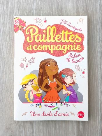 Paillettes et compagnie Tome 5 : Une drôle d'amie