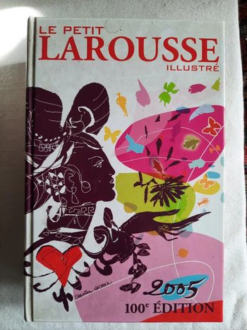 Le petit larousse illustré, 100ème édition, 2005