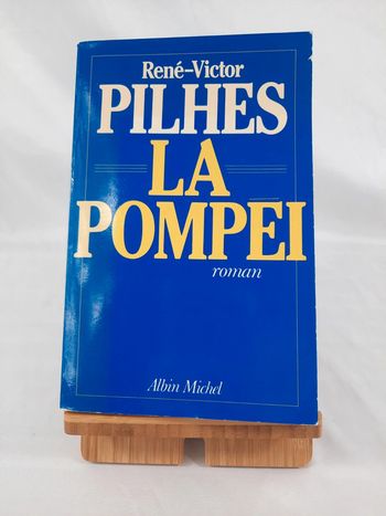 René-Victor Pilhes, La Pompei